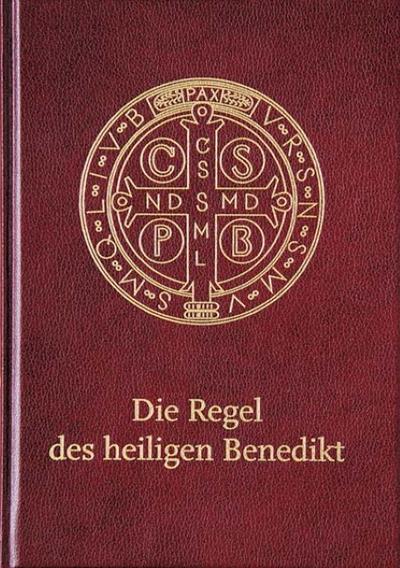 Die Regel des heiligen Benedikt : Schmuck-Ausgabe - Vaters Benedikt
