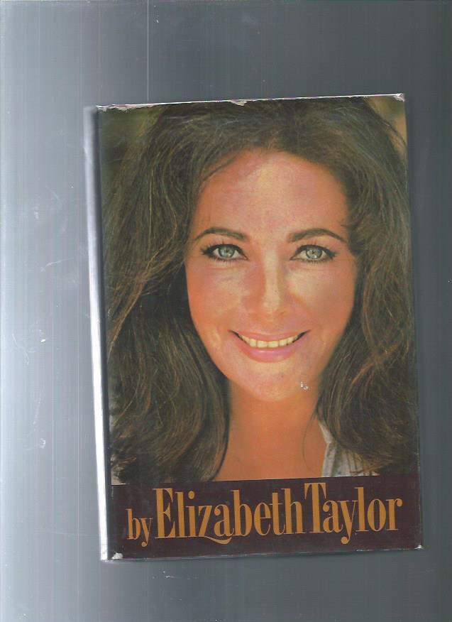 ELIZABETH TAYLOR an informal memoir by Elizabeth Taylor: Very Good ...