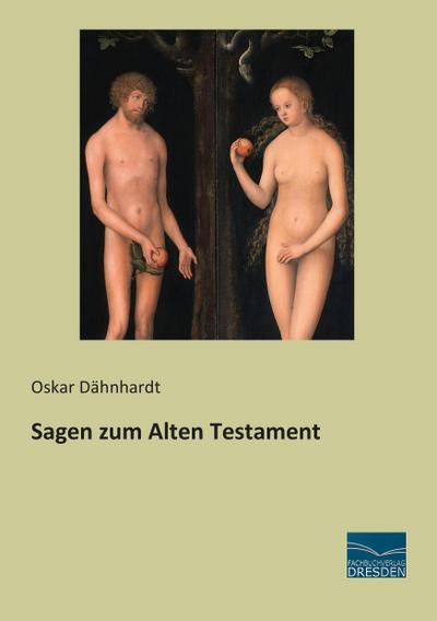 Sagen zum Alten Testament - Oskar Dähnhardt
