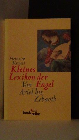 Kleines Lexikon der Engel. Von Ariel bis Zebaoth. - Krauss, Heinrich