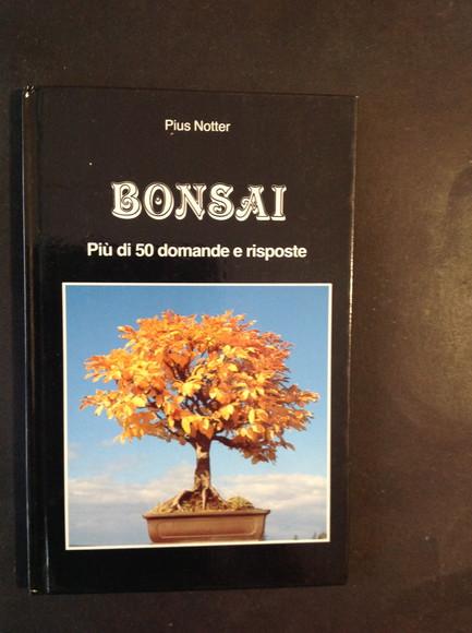 BONSAI PIU' DI 50 DOMANDE E RISPOSTE - PIUS NOTTER