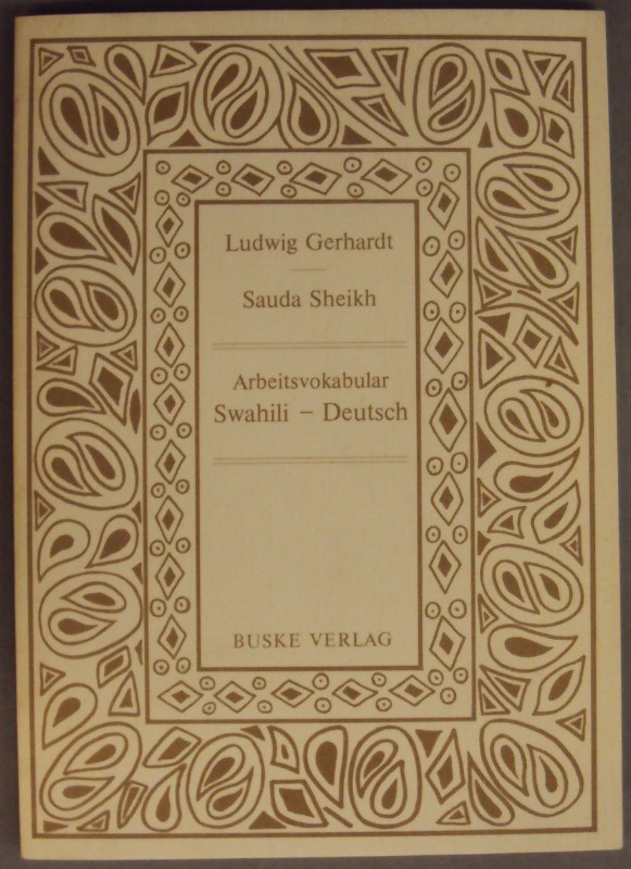 Arbeitsvokabular Swahili - Deutsch. - Gerhardt, Ludwig / Sheikh, Sauda