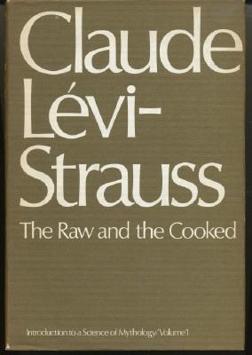 Indica Distrahere pegefinger The Raw and the Cooked. Introduction to a Science of Mythology: I. by LEVI- STRAUSS, Claude (Translated from the French by John and Doreen Weightman).:  (1970) First English language edition. | Weiser Antiquarian