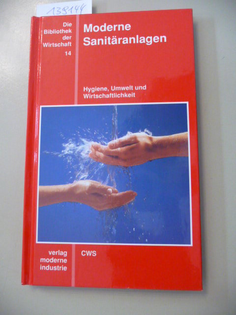 Moderne Sanitäranlagen : Hygiene, Umwelt und Wirtschaftlichkeit - Lamitschka, Hans