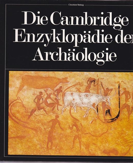 Die Cambridge Enzyklopädie der Archäologie. - Hrsg. Sherratt, Andrew
