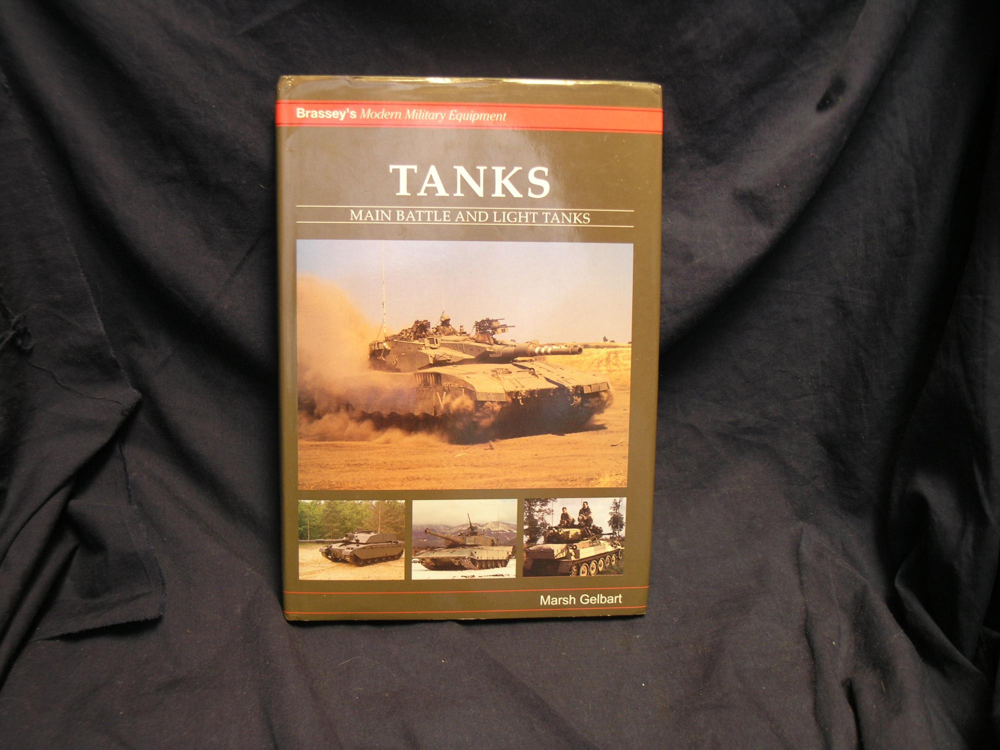 Tanks: Main Battle and Light Tanks (Modern Military Equipment). - Gelbart, Marsh