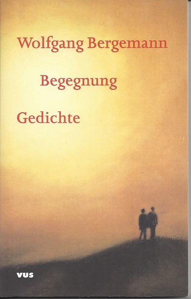 Begegnung. Gedichte - Bergemann, Wolfgang