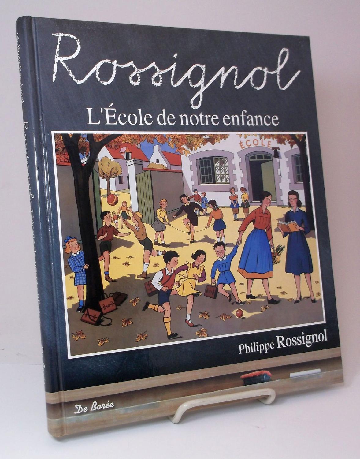 Rossignol L Ecole De Notre Enfance Par Rossignol Philippe Bon Rigide 12 Librairie A La Bonne Occasion