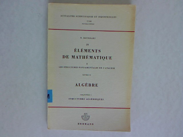 Elements de Mathematique IV: I Les Structures Fondamentales de L ...