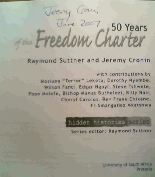 50 Years of the Freedom Charter (Hidden Histories Series) - Suttner, Raymond ; Cronin, Jeremy