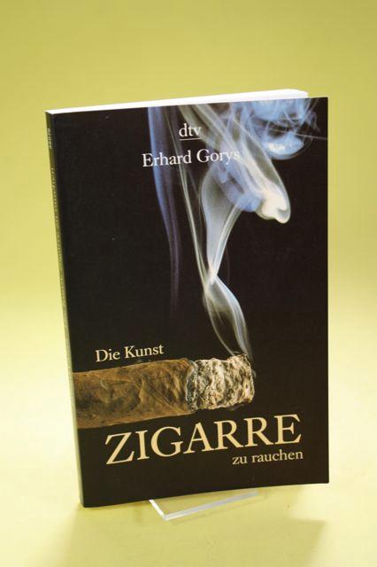 Die Kunst Zigarre zu rauchen - dtv 36076 ; 1690 - Gorys, Erhard
