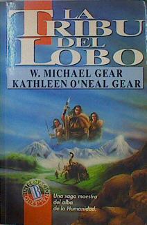 La Tribu del lobo - Gear, W. Michel/Gear, Kathleen O'Neal