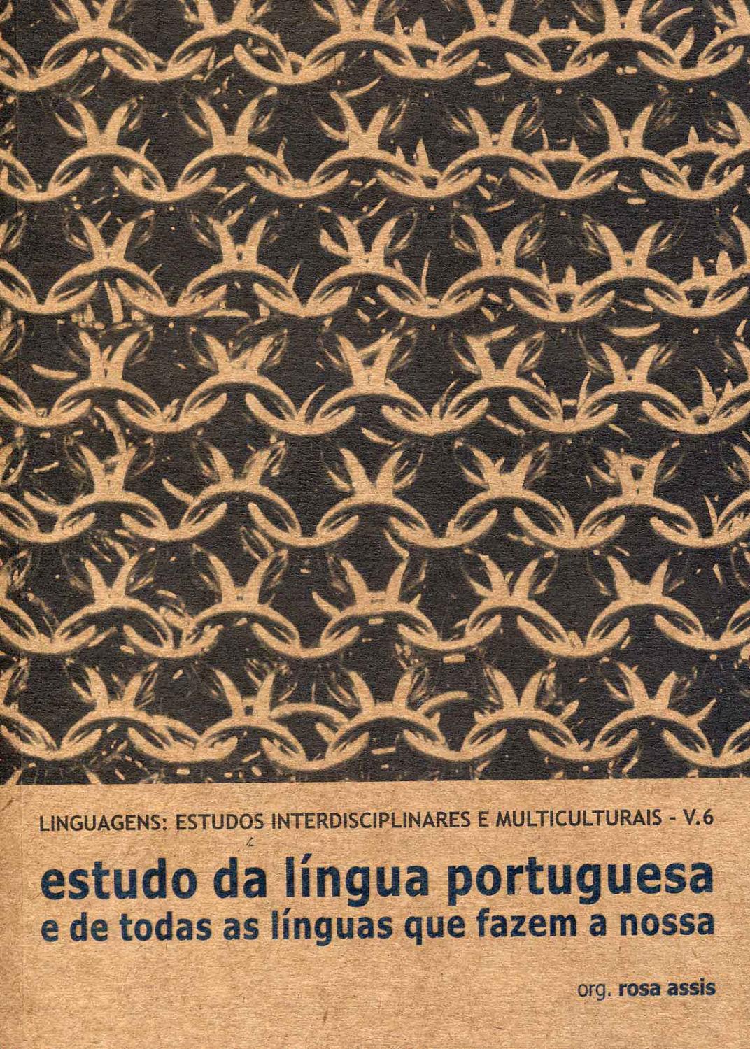 Estudo da língua portuguesa e de todas as línguas que fazem a nossa. vol. 6 - Assis, Rosa
