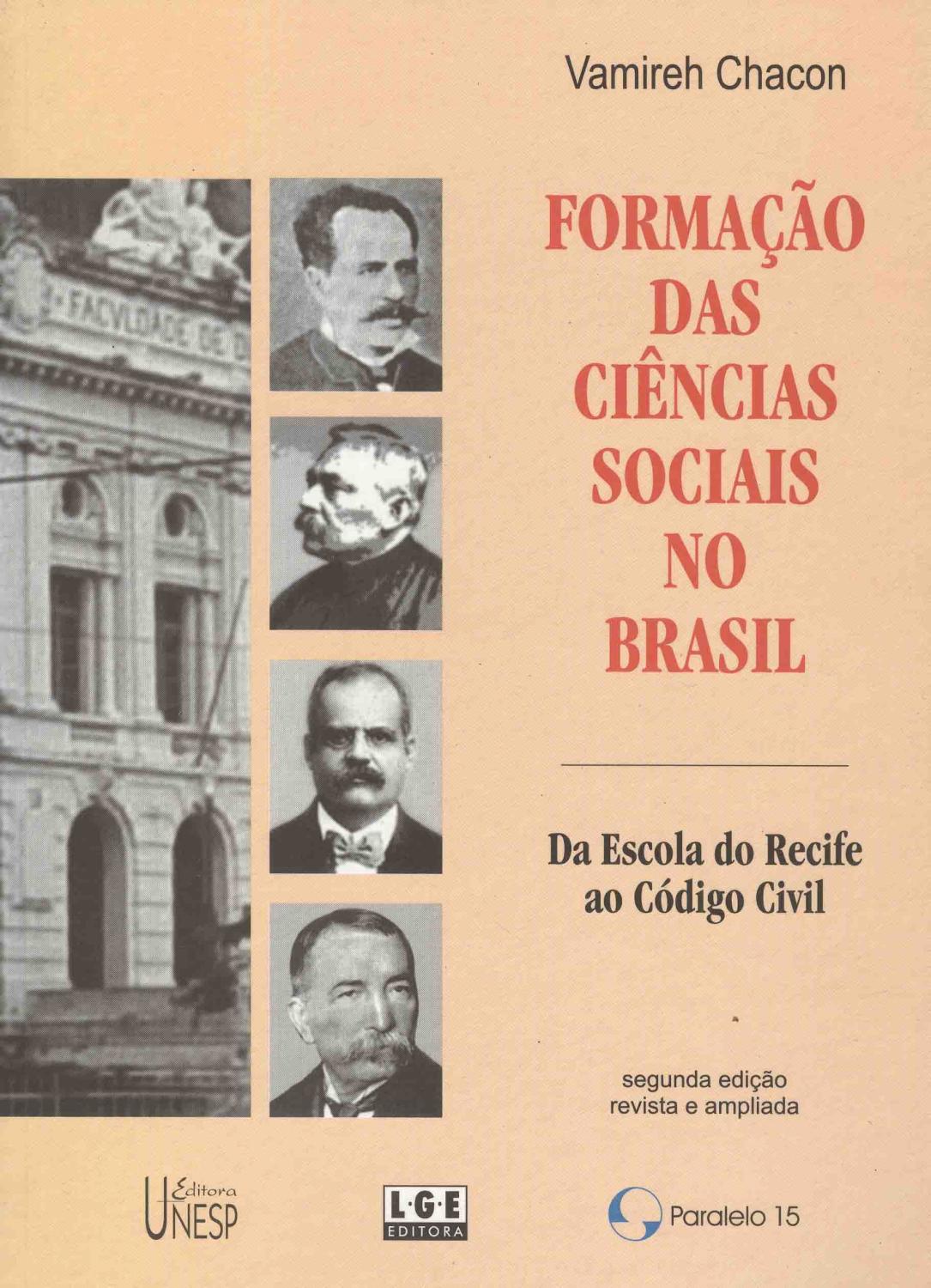 Formação das ciências sociais no Brasil : da Escola do Recife ao Código Civil. - Chacon, Vamireh