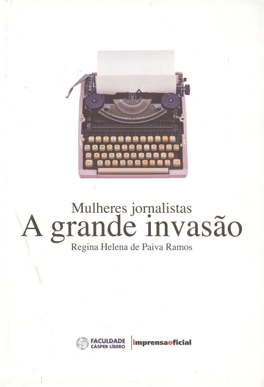 Mulheres jornalistas : a grande invasão. - Ramos, Regina Helena de Paiva -