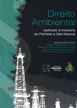 Direito ambiental aplicado à indústria do petróleo e gás natural. - Nobre Júnir, Edilson Pereira