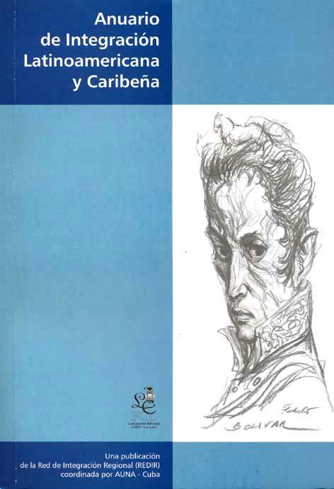 Anuario de integración latinoamericana y caribeña. -- ( Relações internacionais e mundo contemporâneo ; 2 ) - Oliva Campos, Carlos L.