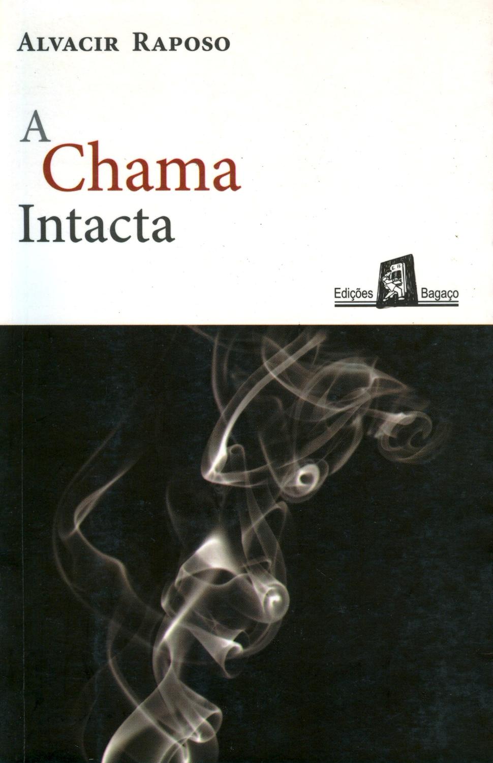 A chama intacta. - Raposo, Alvacir