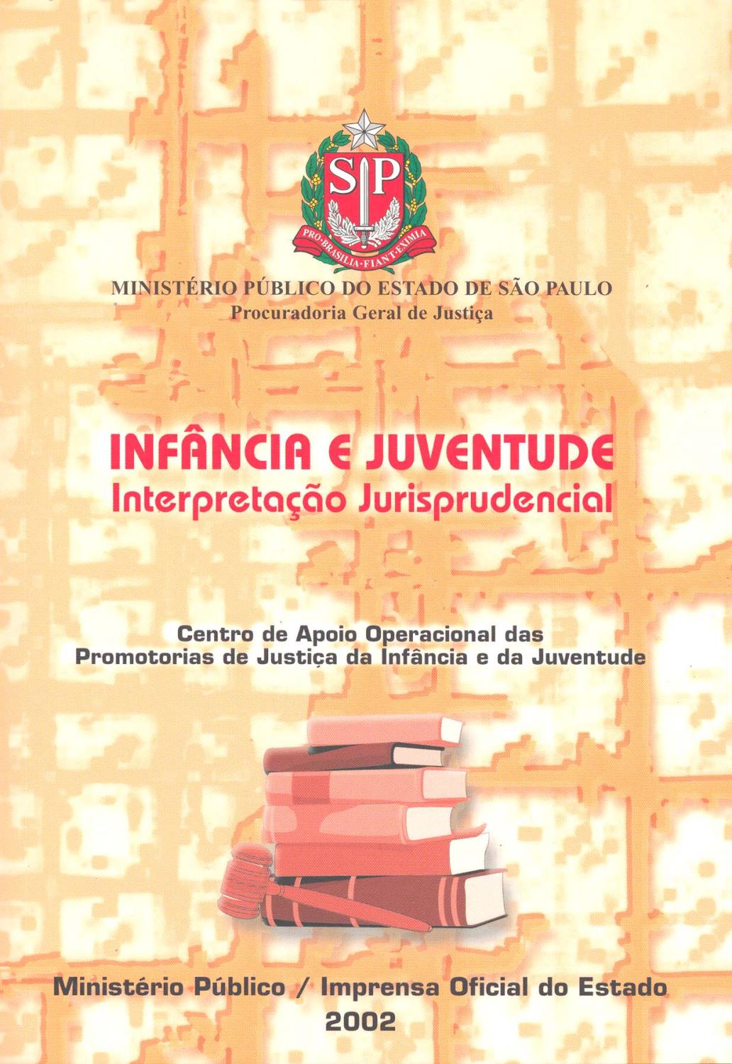 Infância e juventude : interpretação jurisprudencial. - São Paulo (Estado). Ministério Público