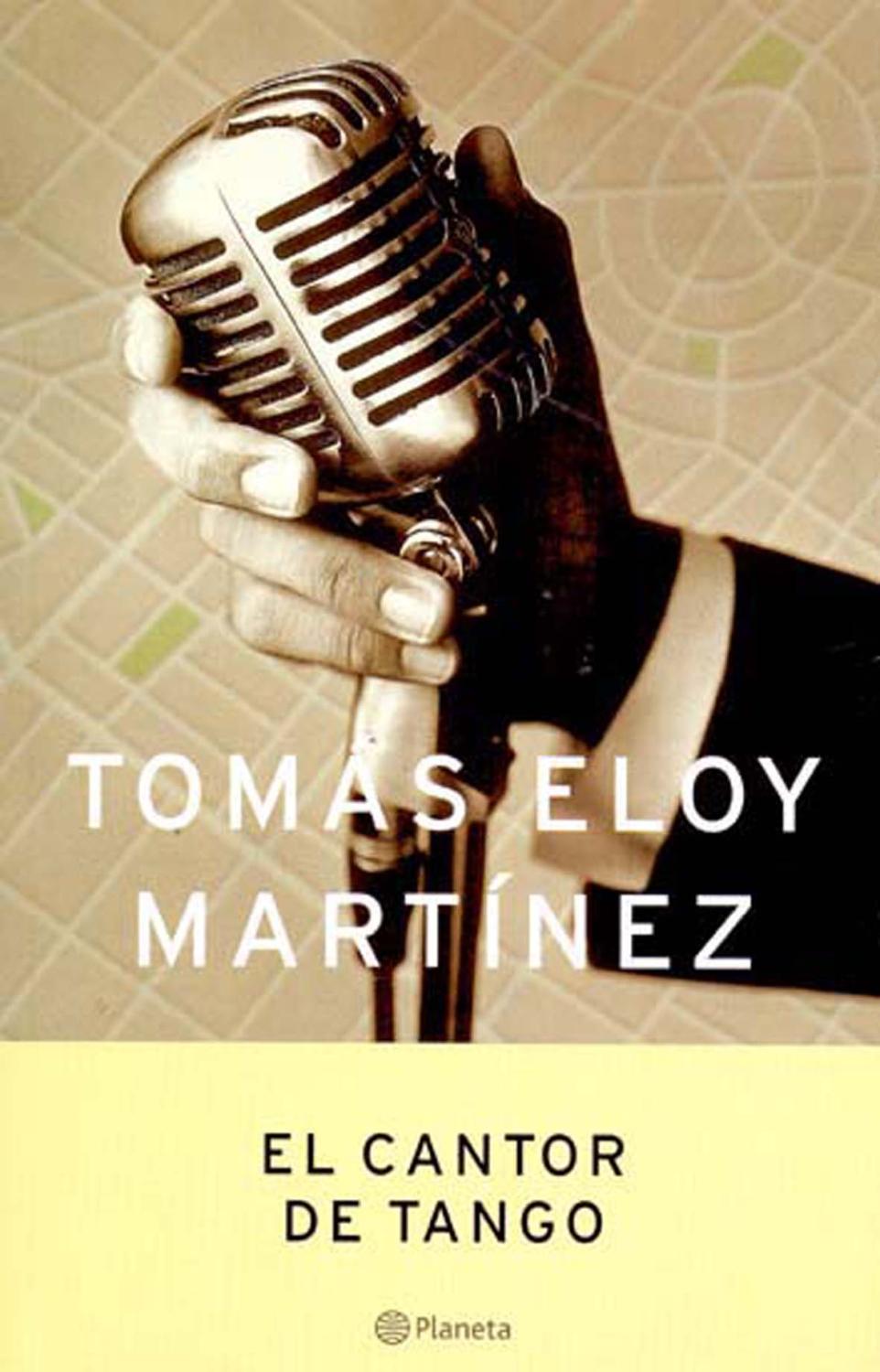 El cantor de tango. - Martinez, Tomas Eloy -