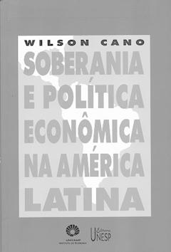 Soberania e política econômica na América Latina. -- ( Biblioteca básica ) - Cano, Wilson