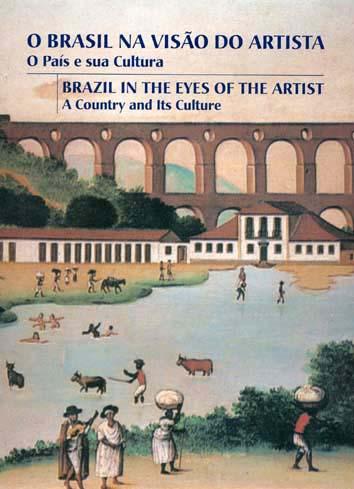 O Brasil na visão do artista : o país e sua cultura = Brazil in the eyes of the artist : a country and its culture. -- ( O Brasil na visão do artista ; 3 ) - Morais, Frederico