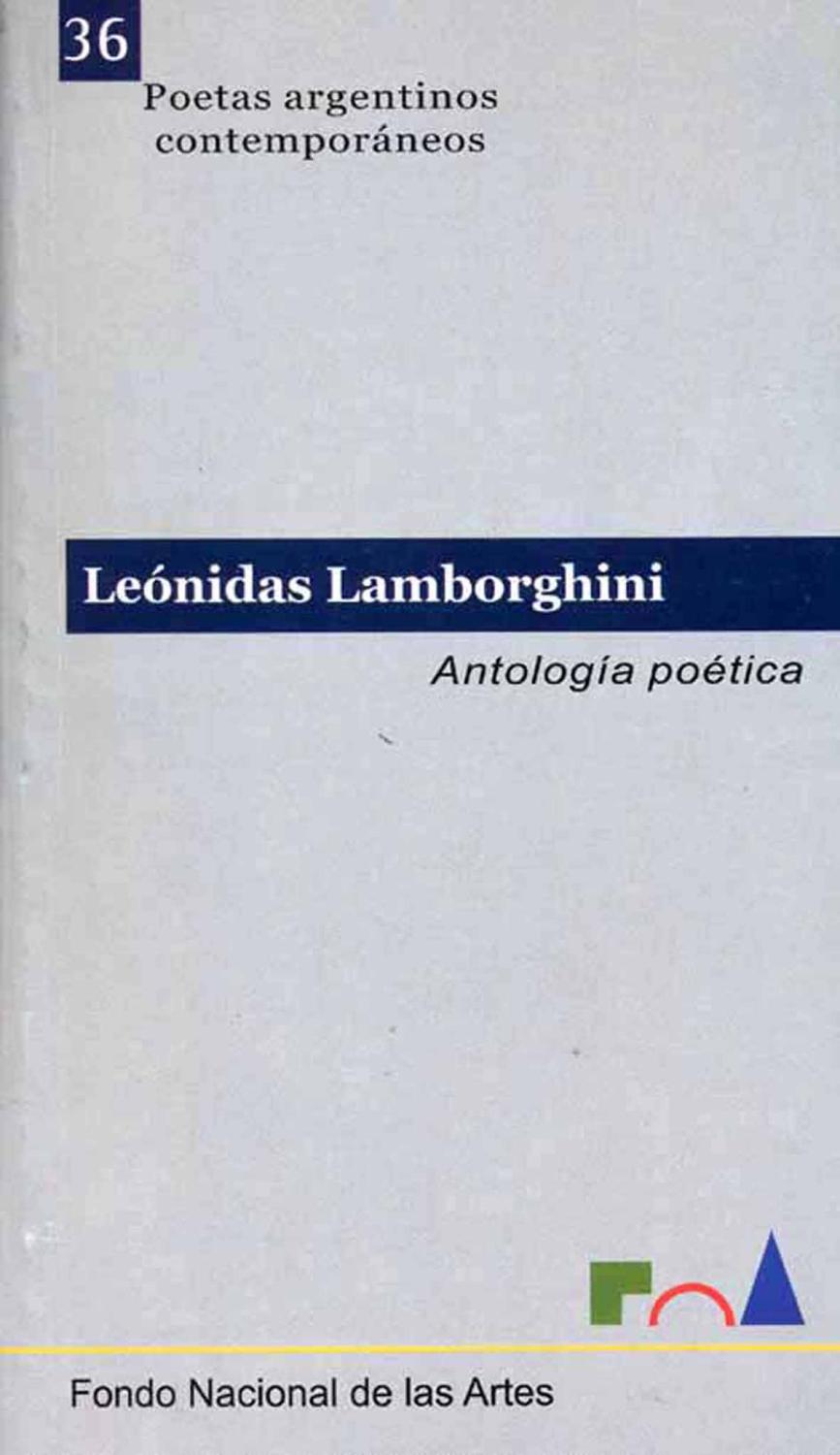 Antología poética.-- ( Poetas argentinos contemporáneos ; 36 ) - Lamborghini, Leónidas C. -