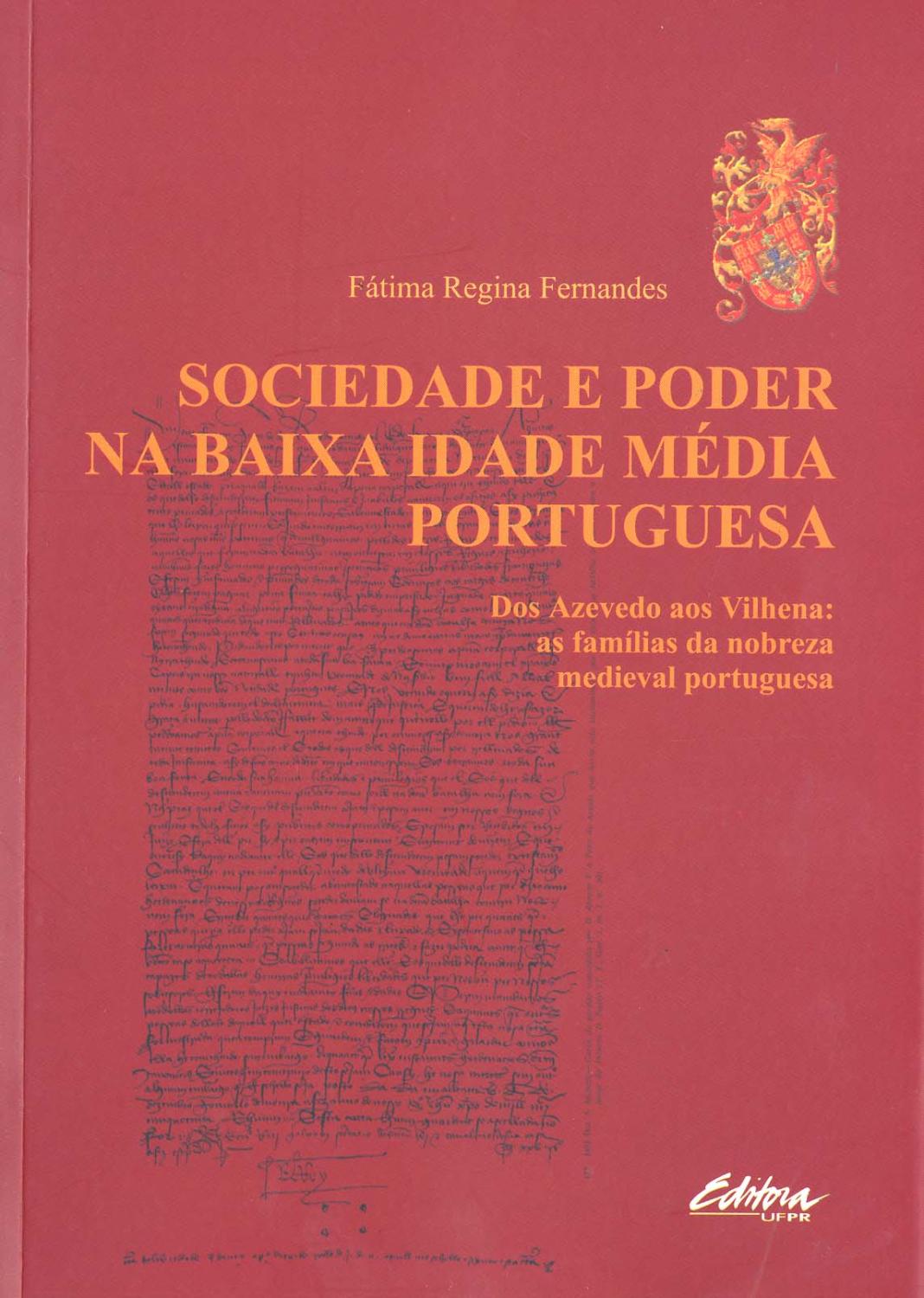 Sociedade e poder na Baixa Idade Média portuguesa.-- ( Pesquisa ; 79 ) - Fernandes, Fátima Regina -
