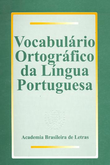 Vocabulário ortográfico da língua portuguesa. - Academia Brasileira De Letras