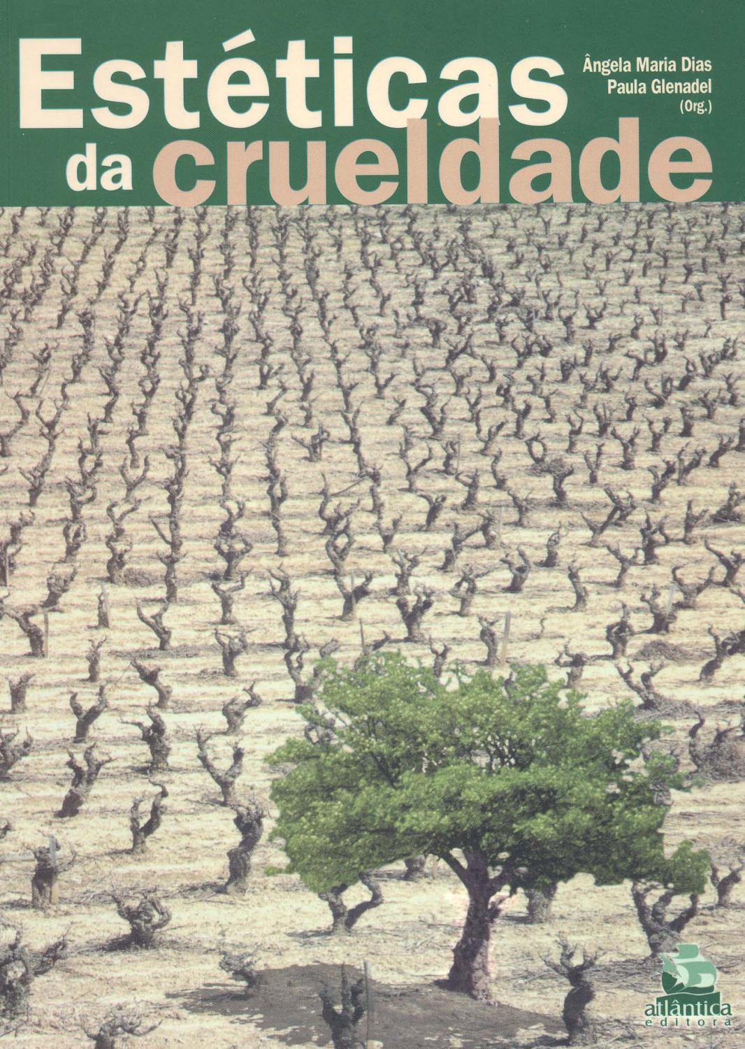 Estéticas da crueldade. - Dias, Angela Maria