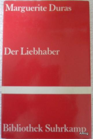 Der Liebhaber. Aus dem Französischen v. Ilma Rakusa. - Duras, Marguerite