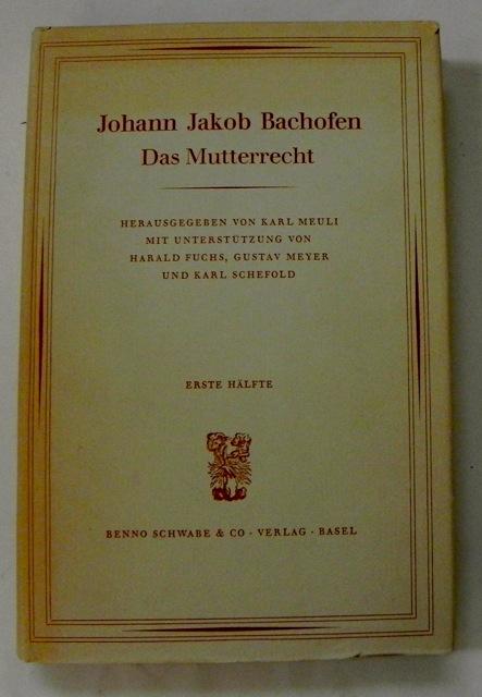 Das Mutterrecht. - Bachofen, Johann Jakob