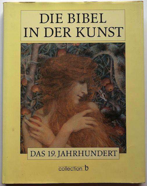 Die Bibel in der Kunst. Das 19. Jahrhundert. Erläuterungen usw. v. D. Tandecki. - Bibel -