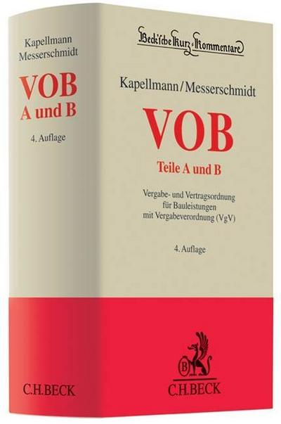 VOB Teile A und B: Vergabe- und Vertragsordnung für Bauleistungen mit Vergabeverordnung (VgV) : Vergabe- und Vertragsordnung für Bauleistungen mit Vergabeverordnung (VgV) - Klaus D. Kapellmann