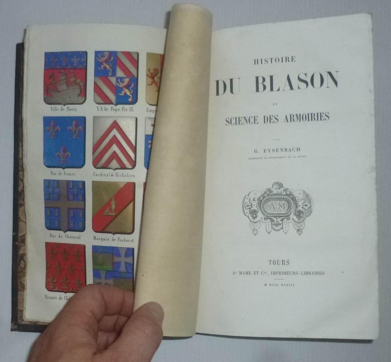 Histoire du blason et science des armoiries. Tours. Mame et Cie. 1848. by  EYSENBACH, G. | Mesnard - Comptoir du Livre Ancien