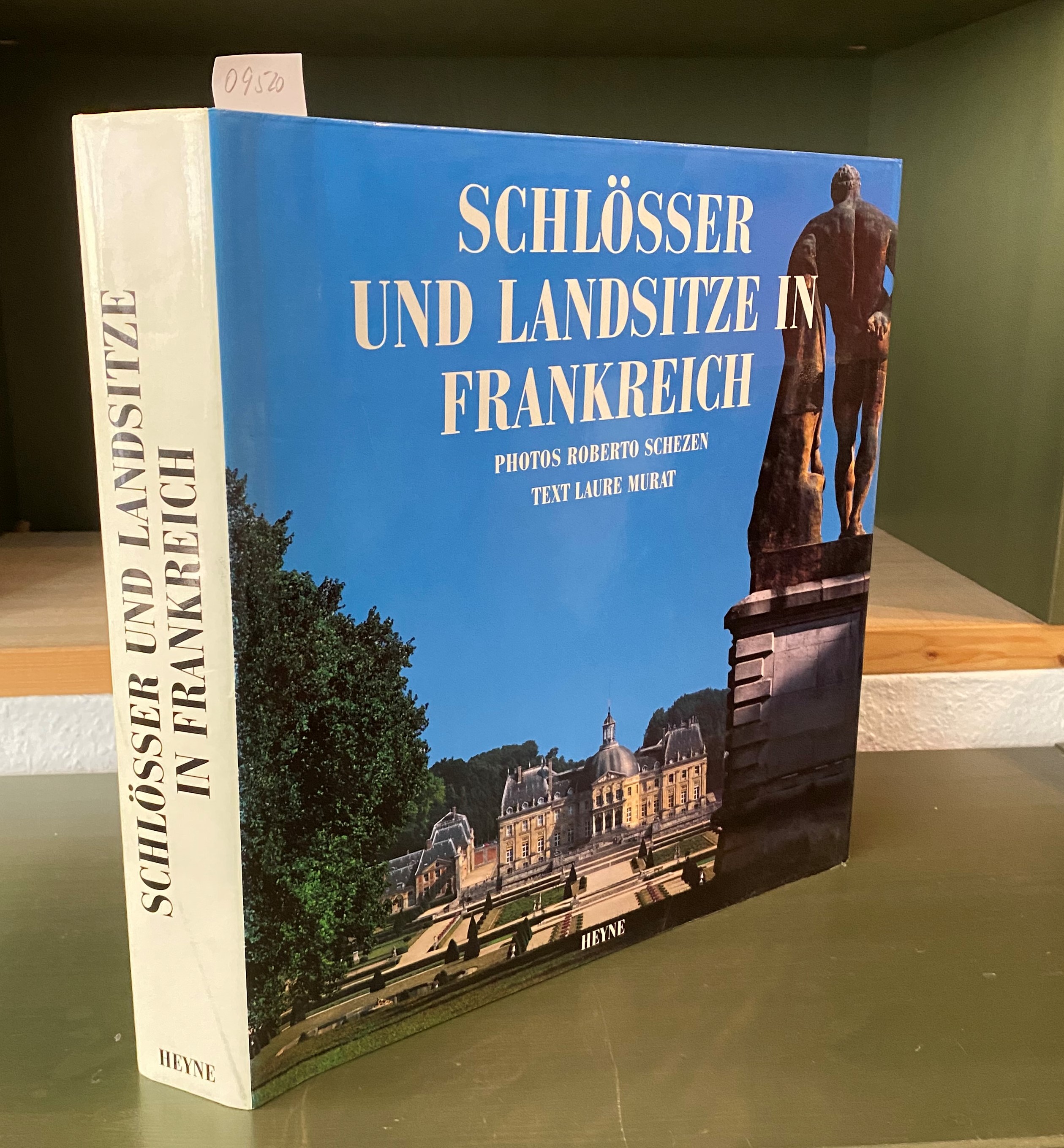 Schlösser und Landsitze in Frankreich.1991 - Laure Murat, Robert Schezen