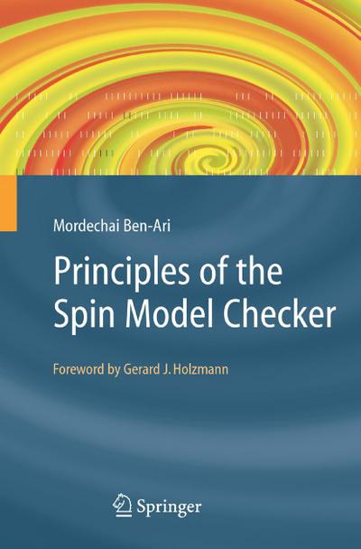 Principles of the SPIN Model Checker - Mordechai Ben-Ari