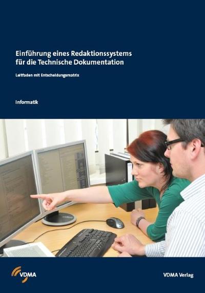 Einführung eines Redaktionssystems für die Technische Dokumentation : Leitfaden mit Entscheidungsmatrix