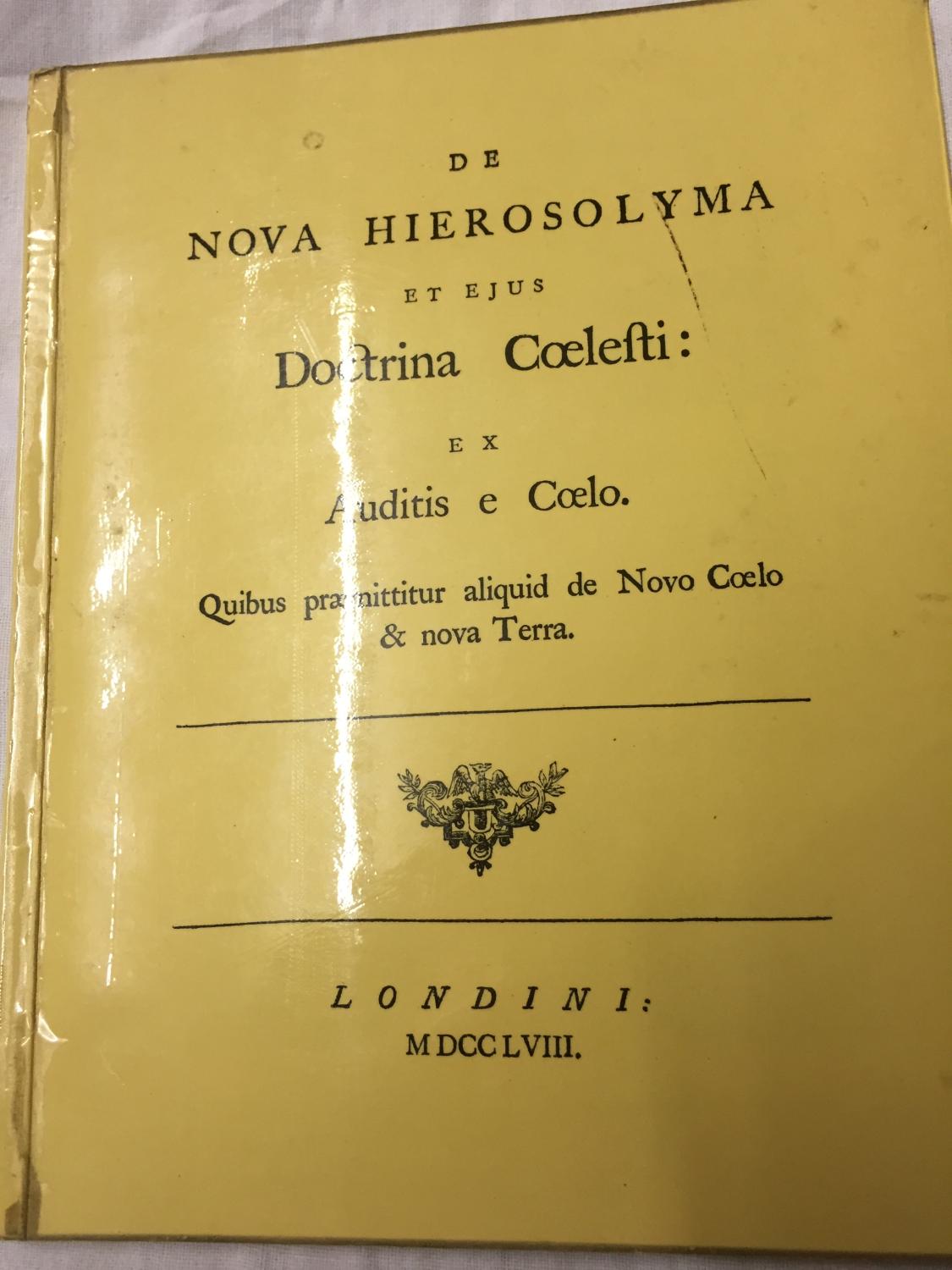 De Nova Hierosolyma et ejus Doctrina Coelesti: Ex Auditis e Coelo. Quibus praemittitur aliquid de Novo Coelo & nova Terra. - Swedenborg, Emanuel