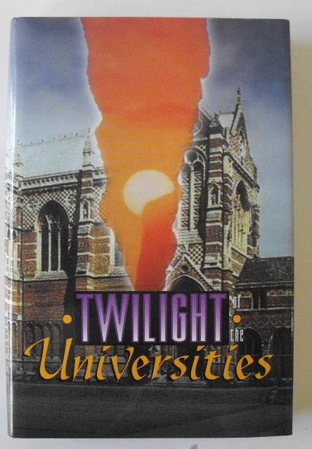 Twilight of the Universities - F. X. Foulke-ffeinberg