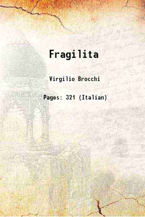 Fragilita (1922)[SOFTCOVER] - Virgilio Brocchi