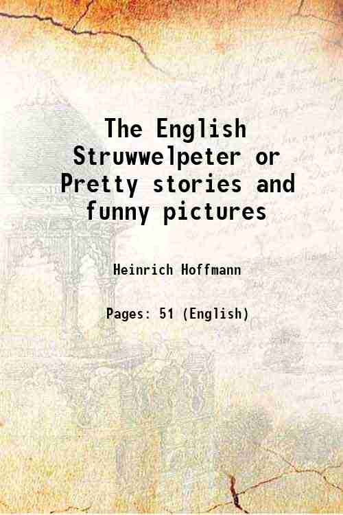 The English Struwwelpeter or Pretty stories and funny pictures 1909 - Heinrich Hoffmann