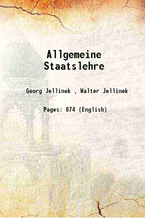 Allgemeine Staatslehre 1914 [Hardcover] - Georg Jellinek, Walter Jellinek