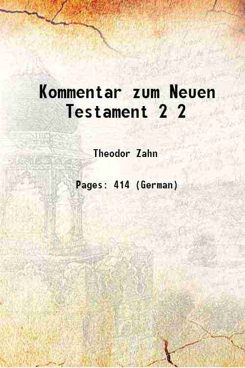 Kommentar zum Neuen Testament Volume 2 1905 [Hardcover] - Theodor Zahn
