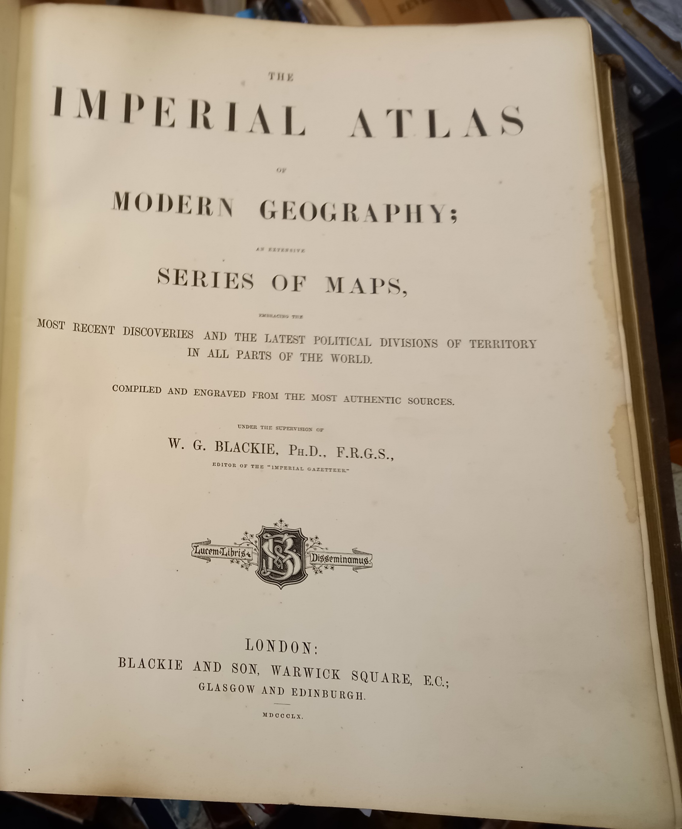THE IMPERIAL ATLAS OF MODERN GEOGRAPHY ; An Extensive Series of Maps ...