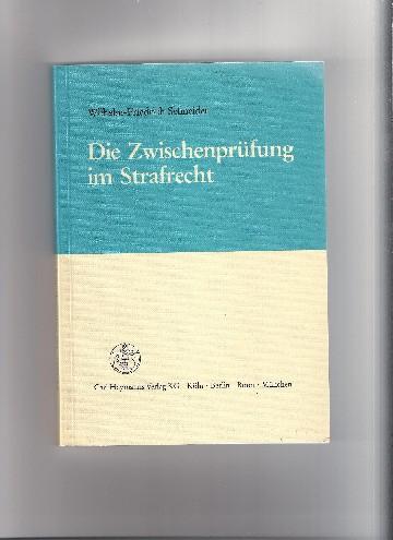 Die Zwischenprüfung im Strafrecht - Schneider, Wilhelm-Friedrich