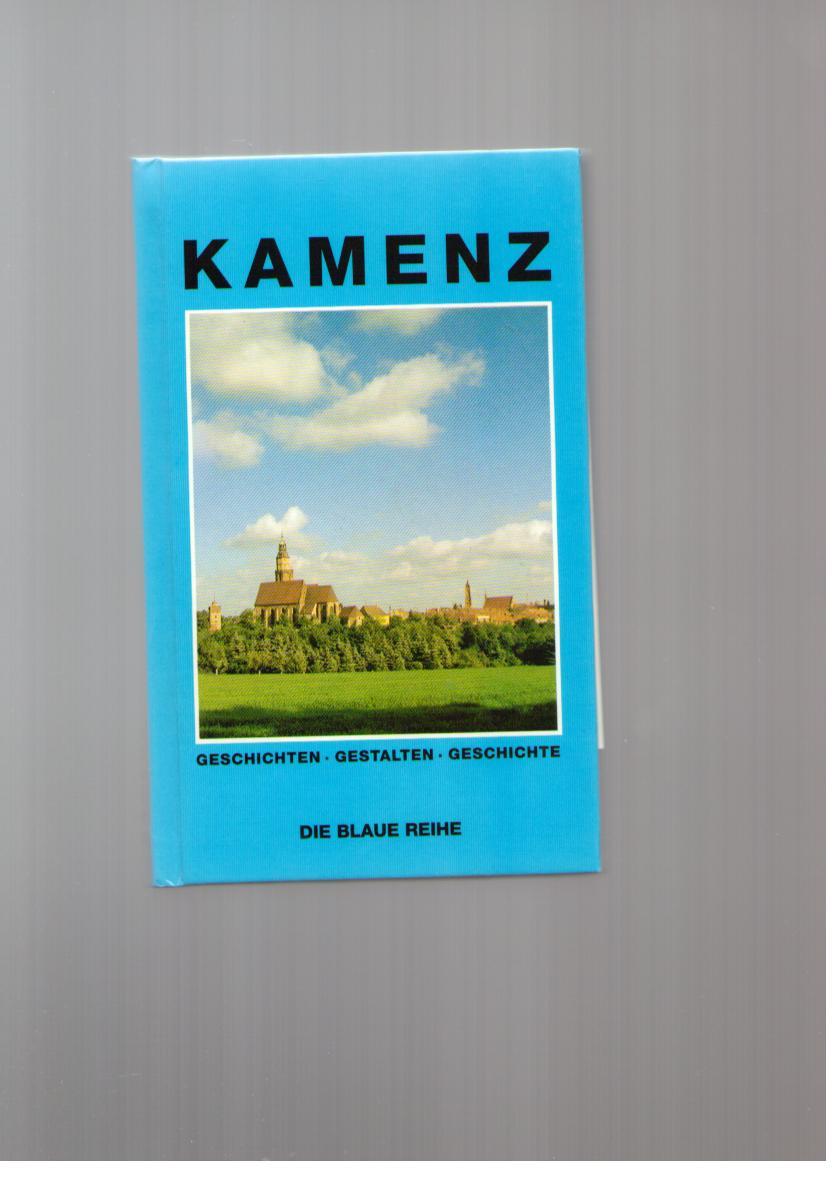 Kamenz. Geschichten - Gestalten - Geschichte - Herrmann, Matthias (Hg.)