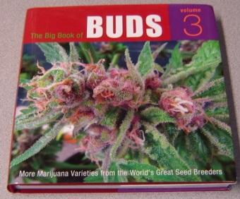 More Marijuana Varieties from the Worlds Great Seed Breeders The Big Book of Buds 