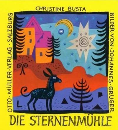 Die Sternenmühle : Buch & CD - Christine Busta