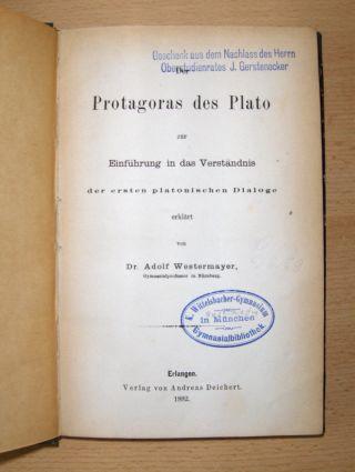 Protagoras des Plato - zur Einführung in das Verständnis der ersten platonischen Dialoge erklärt. - Westermayer, Dr. Adolf